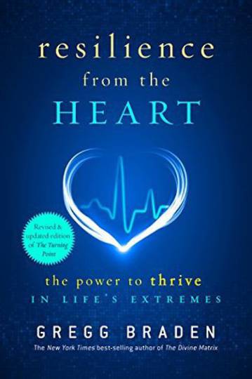 Resilience From The Heart By Gregg Braden image 0
